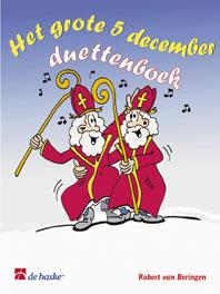 Het grote 5 december Duettenboek - 16 bekende Sinterklaasliedjes voor twee blazers - pro klarinet